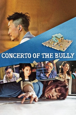 Watch Concerto of the Bully free movies