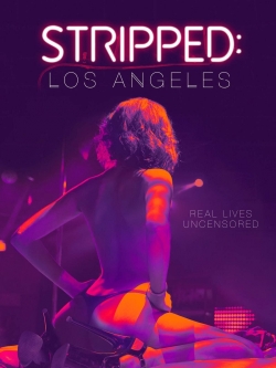 Watch Stripped: Los Angeles free movies