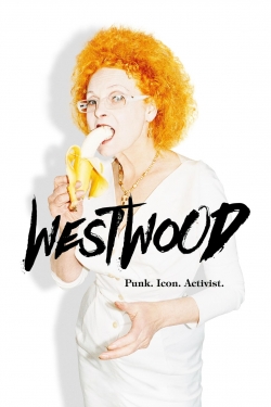 Watch Westwood: Punk, Icon, Activist free movies