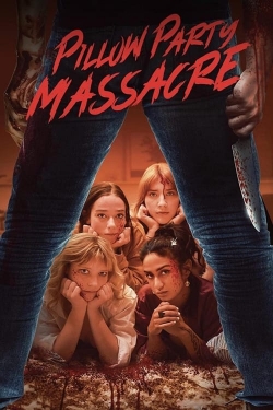 Watch Pillow Party Massacre free movies