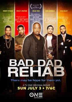 Watch Bad Dad Rehab free movies