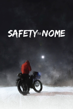 Watch Safety to Nome free movies