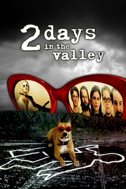 Watch 2 Days in the Valley free movies