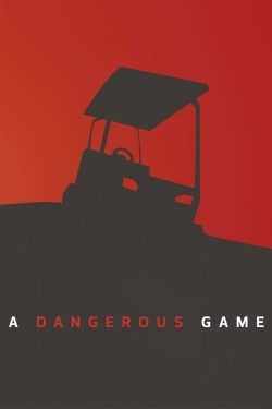 Watch A Dangerous Game free movies