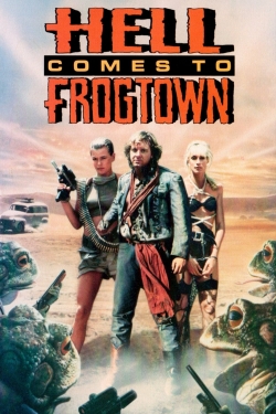 Watch Hell Comes to Frogtown free movies