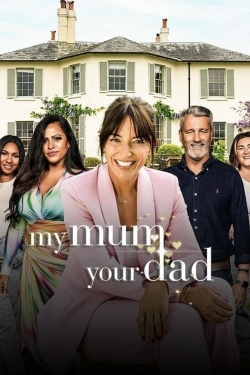 Watch My Mum, Your Dad free movies