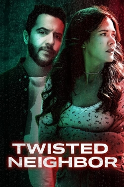 Watch Twisted Neighbor free movies