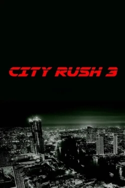 Watch City Rush 3 free movies