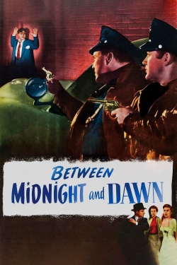 Watch Between Midnight and Dawn free movies