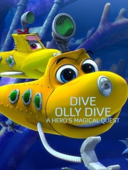 Watch Dive Olly Dive: A Hero's Magical Quest free movies