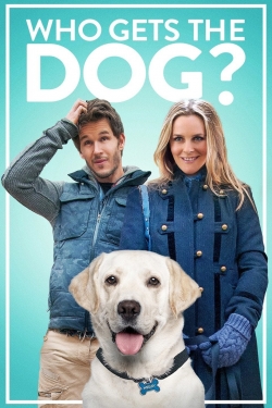 Watch Who Gets the Dog? free movies