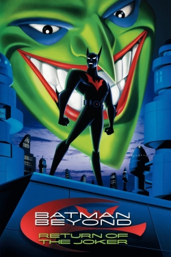 Watch Batman Beyond: Return of the Joker free movies