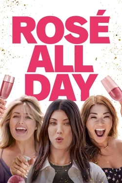 Watch Rosé All Day free movies