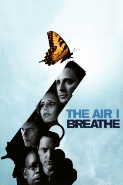 Watch The Air I Breathe free movies