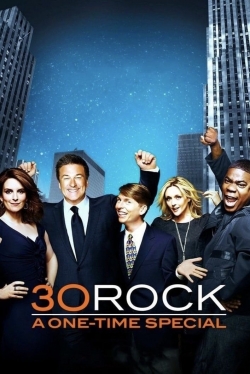 Watch 30 Rock: A One-Time Special free movies