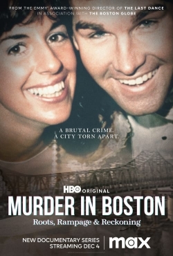 Watch Murder In Boston: Roots, Rampage & Reckoning free movies