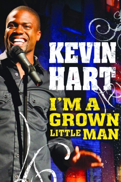 Watch Kevin Hart: I'm a Grown Little Man free movies