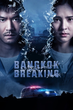 Watch Bangkok Breaking free movies