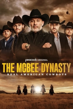 Watch The McBee Dynasty: Real American Cowboys free movies