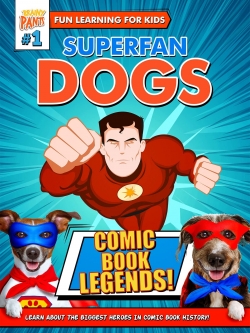 Watch Superfan Dogs: Comic Book Legends free movies