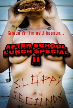 Watch After School Lunch Special 2: Sloppy Seconds free movies