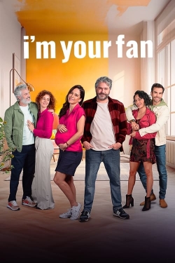 Watch I'm Your Fan free movies