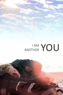 Watch I Am Another You free movies