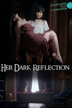 Watch Her Dark Reflection free movies