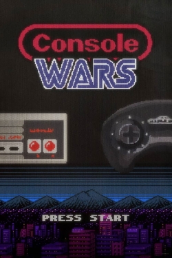 Watch Console Wars free movies