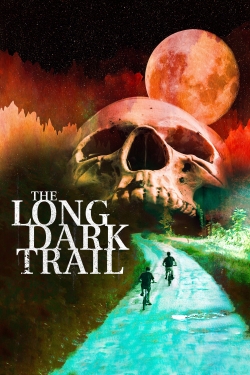 Watch The Long Dark Trail free movies