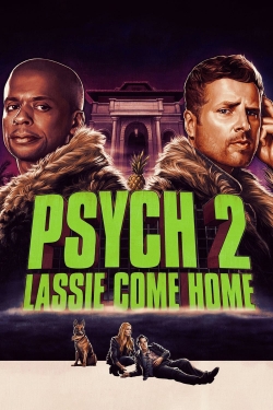 Watch Psych 2: Lassie Come Home free movies