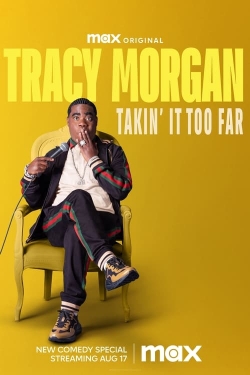 Watch Tracy Morgan: Takin' It Too Far free movies