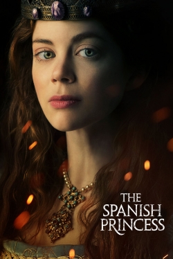 Watch The Spanish Princess free movies