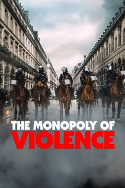 Watch The Monopoly of Violence free movies