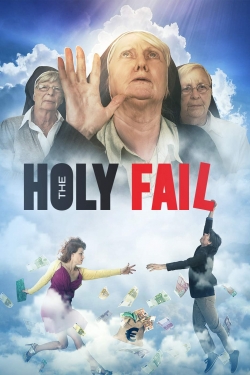 Watch The Holy Fail free movies