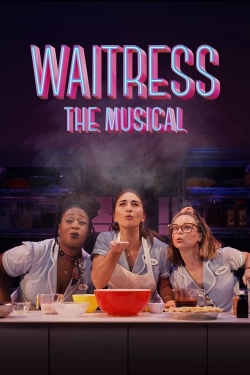 Watch Waitress: The Musical free movies