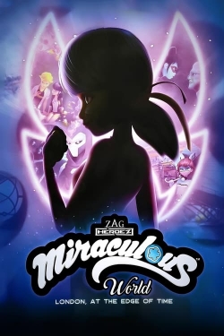 Watch Miraculous World, London: At the Edge of Time free movies