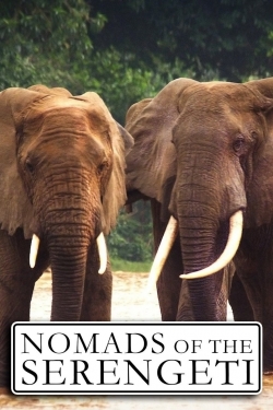 Watch Nomads of the Serengeti free movies