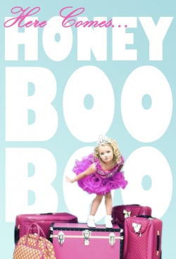 Watch Here Comes Honey Boo Boo free movies