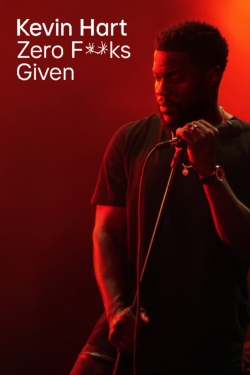 Watch Kevin Hart: Zero F**ks Given free movies