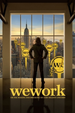 Watch WeWork: or The Making and Breaking of a $47 Billion Unicorn free movies