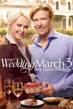 Watch Wedding March 3: Here Comes the Bride free movies