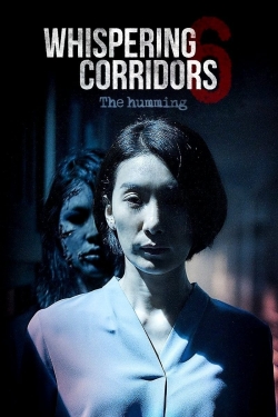 Watch Whispering Corridors 6: The Humming free movies