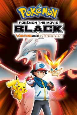 Watch Pokémon the Movie Black: Victini and Reshiram free movies