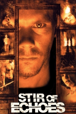 Watch Stir of Echoes free movies