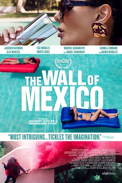 Watch The Wall of Mexico free movies