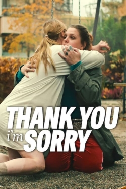 Watch Thank You, I'm Sorry free movies