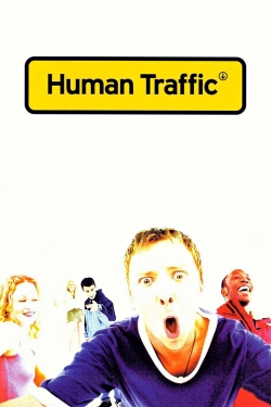 Watch Human Traffic free movies