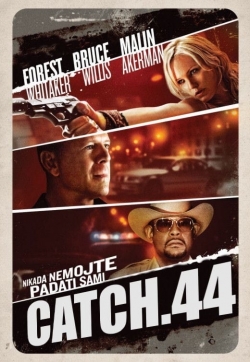 Watch Catch.44 free movies