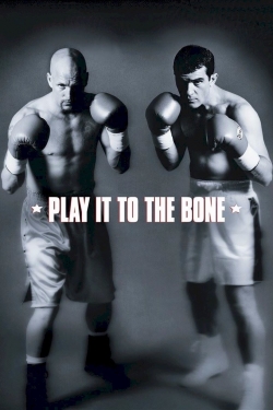 Watch Play It to the Bone free movies